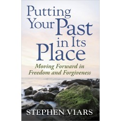 Putting Your Past In Its Place