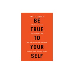 Be True To Yourself