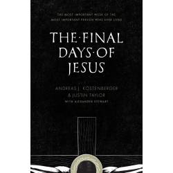 The Final Days Of Jesus