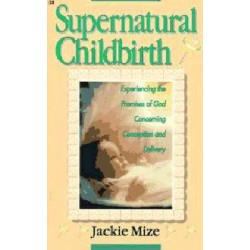 Supernatural Childbirth