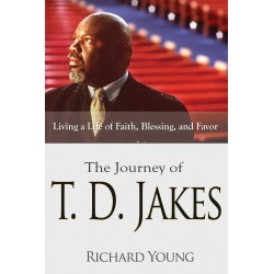 Journey Of TD Jakes: Living...