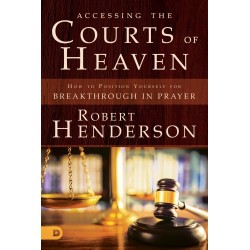 Accessing The Courts Of Heaven