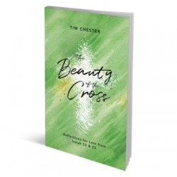 The Beauty Of The Cross:...