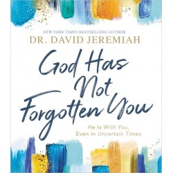 God Has Not Forgotten You