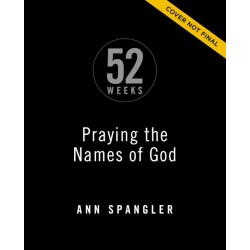 52 Weeks Praying The Names...
