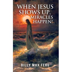 When Jesus Shows Up...