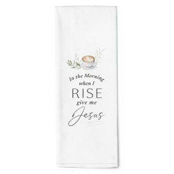 Tea Towel-In The Morning...