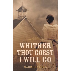 Whither Thou Goest  I Will Go