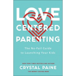 Love-Centered Parenting...