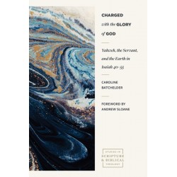 Charged with the Glory of God