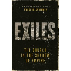 Exiles: The Church In The...