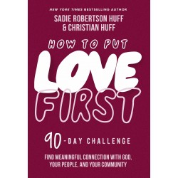 How To Put Love First