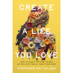 Create A Life You Love
