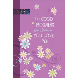 It's A Good Morning Just...