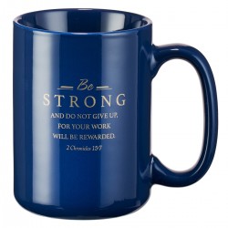 Mug-Be Strong And Do Not...