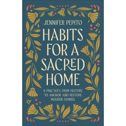 Habits For A Sacred Home