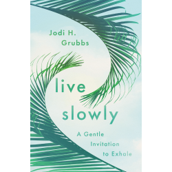 Live Slowly