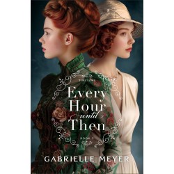 Every Hour Until Then...