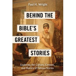 Behind The Bible's Greatest...