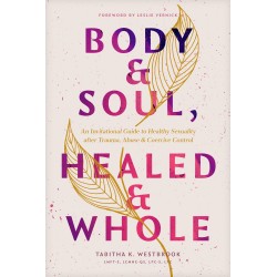 Body & Soul  Healed & Whole