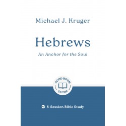 Hebrews: An Anchor for the...