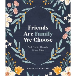 Friends Are Family We Choose