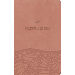 ESV Following Jesus...