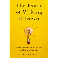 The Power Of Writing It Down