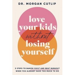 Love Your Kids Without...