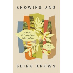 Knowing And Being Known