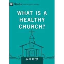 What Is A Healthy Church?...