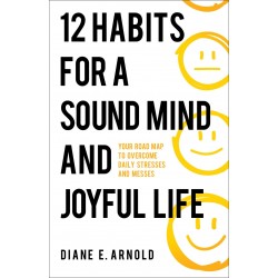 12 Habits For A Sound Mind...