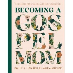 Becoming A Gospel Mom