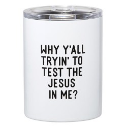 Stainless Steel Tumbler-Why...