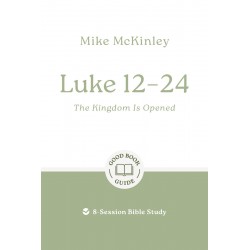 Luke 12-24: The Kingdom Is...