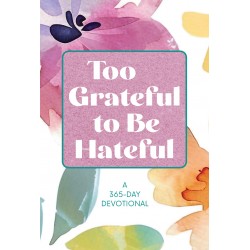 Too Grateful to Be Hateful