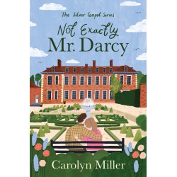 Not Exactly Mr. Darcy (The...