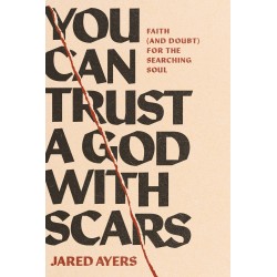 You Can Trust A God With Scars