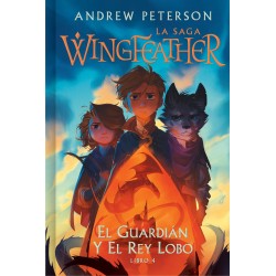 El guardian y el rey lobo:...