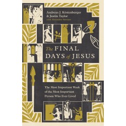 The Final Days Of Jesus