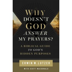 Why Doesn't God Answer My...