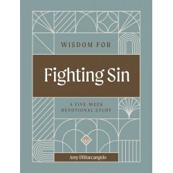 Wisdom for Fighting Sin