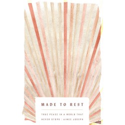 Made To Rest