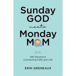 Sunday God Meets Monday Mom