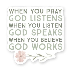 Sticker-When You Pray God...