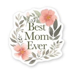 Sticker-Best Mom Ever...