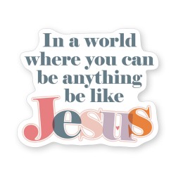 Sticker-Be Like Jesus...