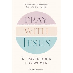 Pray with Jesus: A Prayer...