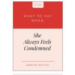 What to Say When She Always...
