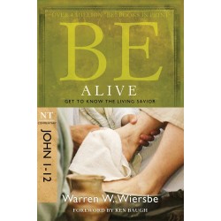 Be Alive (John 1-12)...